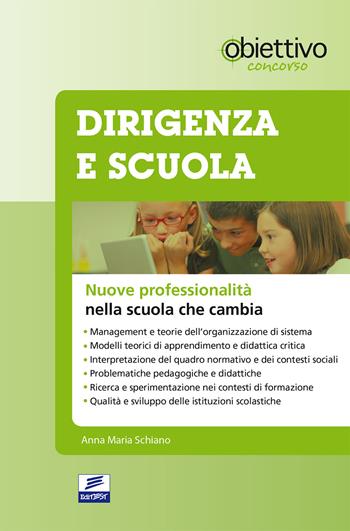 Dirigenza e scuola. Nuove professionalità nella scuola che cambia - Anna M. Schiano - Libro Edises 2010 | Libraccio.it