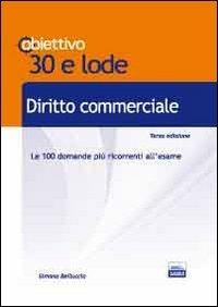 TL 2. Diritto commerciale. Le 100 domande più ricorrenti all'esame - Simona Belluccio - Libro Edises 2013, Obiettivo 30 e lode | Libraccio.it