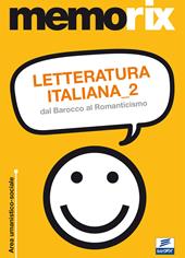 Letteratura italiana. Vol. 2: Dal barocco al Romanticismo.