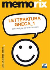 Letteratura greca. Vol. 1: Dalle origini all'età classica.