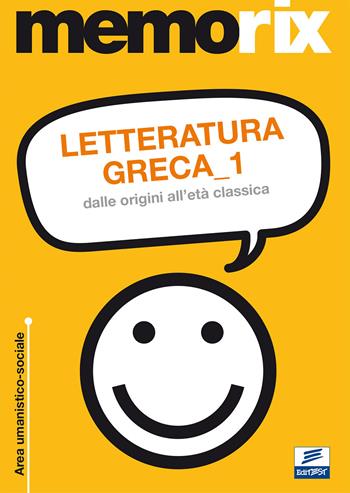 Letteratura greca. Vol. 1: Dalle origini all'età classica. - Flavia Rapido - Libro Edises 2011, EdiTEST. Memorix | Libraccio.it