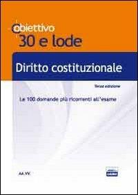 TL 3. Diritto costituzionale. Le 100 domande più ricorrenti all'esame  - Libro Edises 2013, Obiettivo 30 e lode | Libraccio.it