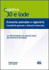TL 22. Economia aziendale e ragioneria. Le 100 domande con esercizi svolti più ricorrenti all'esame - Stefano Lanna, Mario Malossi - Libro Edises 2013, Obiettivo 30 e lode | Libraccio.it