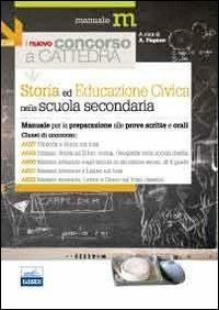 Il nuovo concorso a cattedra. Classi A037, A043, A050, A051, A052 storia ed educazione civica nella scuola secondaria. Manuale per la preparazione alle prove... - Alessandra Pagano - Libro Edises 2012, Concorso a cattedra | Libraccio.it