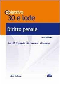 TL 5. Diritto penale. Le 100 domande più ricorrenti all'esame - Guya Lo Russo - Libro Edises 2013, Obiettivo 30 e lode | Libraccio.it
