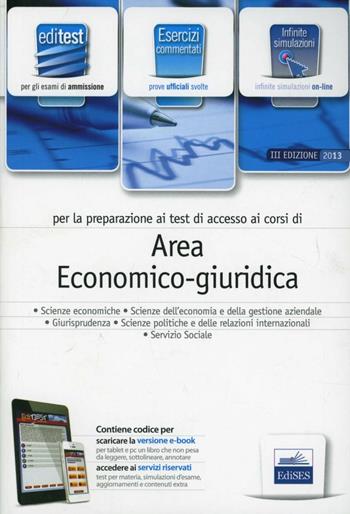 EdiTEST 13. Area economico-giuridica. Esercizi. Per la preparazione ai test di ammissione.  - Libro Edises 2013, EdiTEST. Ammissioni universitarie | Libraccio.it