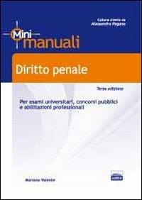 Diritto penale. Per esami universitari, concorsi pubblici e abilitazioni professionali - Mariano Valente - Libro Edises 2013, Mini manuali | Libraccio.it