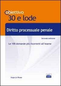 TL 10. Diritto processuale penale. Le 100 domande più ricorrenti all'esame - Guya Lo Russo - Libro Edises 2013, Obiettivo 30 e lode | Libraccio.it