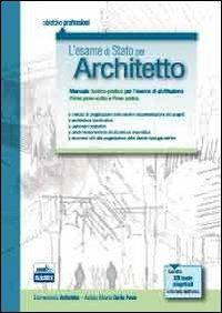 L'esame di Stato per architetto. Manuale teorico-pratico per l'esame di abilitazione. Prima prova scritta e prova pratica - Esmeralda Addabbo, Adele M. Delle Fave - Libro Edises 2013, Obiettivo professionale | Libraccio.it