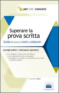 Superare la prova scritta. Guida alla stesura di testi ed elaborati  - Libro Edises 2014, Per tutti i concorsi | Libraccio.it