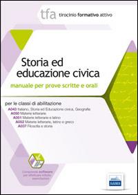 2 TFA. Storia ed educazione civica. Manuale per le prove scritte e orali classi A043, A050, A051, A052, A037. - Roberto Colonna, Claudio Foliti, Alessandra Pagano - Libro Edises 2014, Tirocinio formativo attivo | Libraccio.it