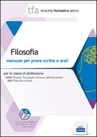 18 TFA. Filosofia. Manuale per le prove scritte e orali classi A036 e A037. - Roberto Colonna, Alessandra Pagano, Livio Santoro - Libro Edises 2014, Tirocinio formativo attivo | Libraccio.it