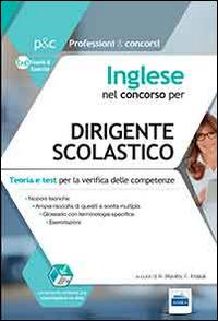 Inglese nel concorso per dirigente scolastico. Teoria e test per la verifica delle competenze.  - Libro Edises 2015, Professioni & concorsi | Libraccio.it