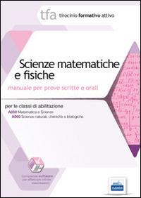29 TFA. Scienze matematiche e fisiche. Manuale per le prove scritte e orali classi A059 e A060. - Emiliano Barbuto - Libro Edises 2014, Tirocinio formativo attivo | Libraccio.it