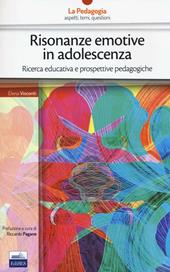 Risonanze emotive in adolescenza. Ricerca educativa e prospettive pedagogiche