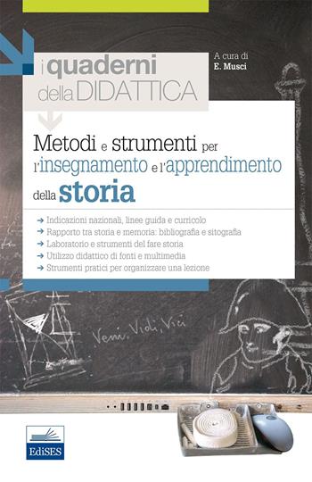 Metodi e strumenti per l'insegnamento e l'apprendimento della storia - Francesco Impellizzeri, Elena Musci - Libro Edises 2014, I quaderni della didattica | Libraccio.it