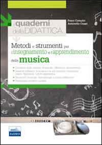 Metodi e strumenti per l'insegnamento e l'apprendimento della musica - Franz Comploi, Antonella Coppi - Libro Edises 2014, I quaderni della didattica | Libraccio.it