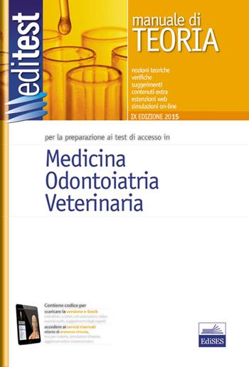 EdiTEST 1. Manuale. Medicina, odontoiatria, veterinaria. Per la preparazione ai test di ammissione. Con software di simulazione  - Libro Edises 2015, EdiTEST. Ammissioni universitarie | Libraccio.it