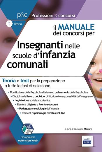 Il manuale dei concorsi per insegnanti nelle scuole d'infanzia comunali. Teoria e test per la preparazione a tutte le fasi di selezione.  - Libro Edises 2015, Professioni & concorsi | Libraccio.it