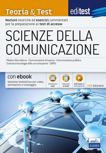EdiTEST. Scienze della comunicazione. Teoria & test. Nozioni teoriche ed esercizi commentati per la preparazione ai test di accesso.  - Libro Edises 2019 | Libraccio.it