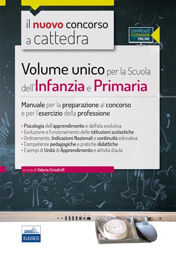 Volume unico per la scuola dell'infanzia e primaria. Manuale per la preparazione al concorso e per l'esercizio della professione. Con espansione online - Francesca De Robertis - Libro Edises 2016, Concorso a cattedra | Libraccio.it