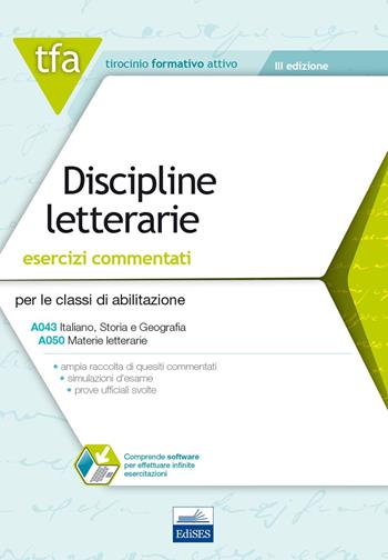 TFA. Discipline letterarie. Esercizi commentati per le classi A043, A050.  - Libro Edises 2016, Tirocinio formativo attivo | Libraccio.it