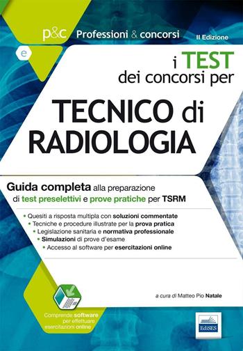P&C 5.1. Tecnico di radiologia. Guida completa alla preparazione di test preselettivi e prove pratiche per TSRM. Con software di simulazione  - Libro Edises 2016, Professioni & concorsi | Libraccio.it