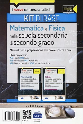 CC 4/12 matematica e fisica nella scuola secondaria. Manuali... Classi di concorso: A20, A038, A26, A047, A27, A049. Kit di base. Con espansione online  - Libro Edises 2016, Il nuovo concorso a cattedra | Libraccio.it