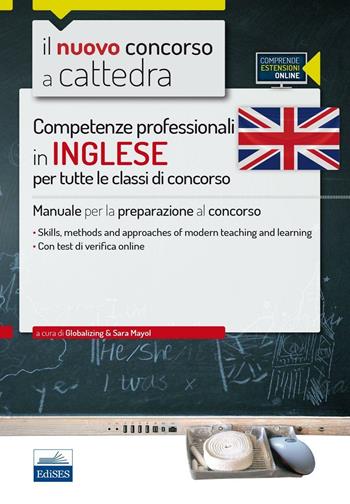 CC 1/2 Competenze professionali in inglese per tutte le classi di concorso. Manuale per la preparazione al concorso.  - Libro Edises 2016, Il nuovo concorso a cattedra | Libraccio.it