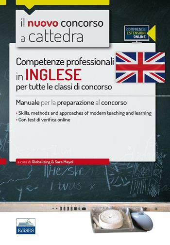 CC 1/2 Competenze professionali in inglese per tutte le classi di concorso. Manuale per la preparazione al concorso. Con espansione online  - Libro Edises 2016, Il nuovo concorso a cattedra | Libraccio.it