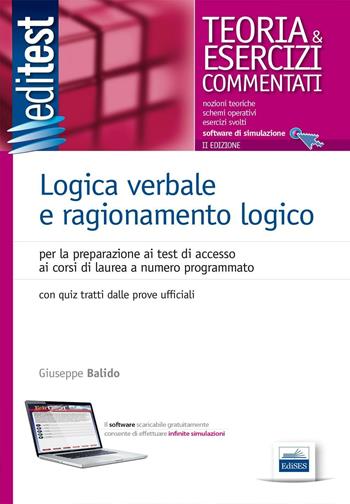EdiTEST. Logica verbale e ragionamento logico. Teoria & esercizi commentati online. - Giuseppe Balido - Libro Edises 2016, EdiTEST. Ammissioni universitarie | Libraccio.it
