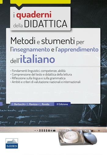 Metodi e strumenti per l'insegnamento e l'apprendimento dell'italiano - Daniela Bertocchi, Gabriella Ravizza, Letizia Rovida - Libro Edises 2016, I quaderni della didattica | Libraccio.it