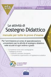TFA. Le attività di sostegno didattico. Manuale per tutte le prove d'esame online. Con software di simulazione