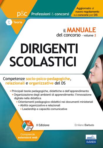 Il Concorso per dirigente scolastico. Competenze socio-psico-pedagogiche, relazionali e organizzative del DS. per download e accesso online. Vol. 2 - Emiliano Barbuto - Libro Edises 2017 | Libraccio.it