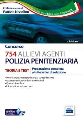 Concorso 754 allievi agenti polizia penitenziaria. Teoria e test. Preparazione completa a tutte le fasi di selezione  - Libro Edises 2019, Carriere militari | Libraccio.it