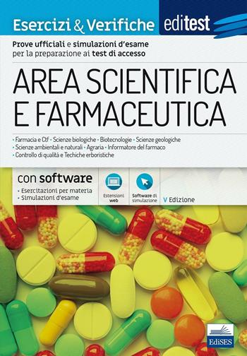 EdiTEST. Area scientifica e farmaceutica. Esercizi & verifiche. Esercizi commentati e simulazioni d'esame per la preparazione ai test di ammissione.  - Libro Edises 2017, EdiTEST. Ammissioni universitarie | Libraccio.it