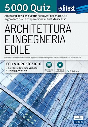 EdiTest Architettura e Ingegneria edile. 5000 Quiz. Con espansione online  - Libro Edises 2017, EdiTEST. Ammissioni universitarie | Libraccio.it