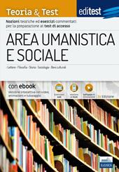 EdiTEST. Area umanistica e sociale. Teoria & test. Nozioni teoriche ed esercizi commentati per la preparazione ai test di accesso. Con e-book. Con software di simulazione