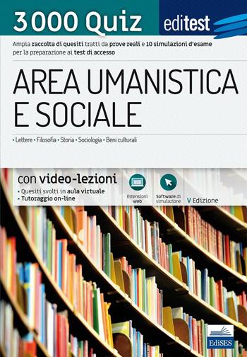 EdiTEST TOLC-SU Area umanistica e sociale 3000 quiz. Ampia raccolta di quesiti tratti da prove reali e 10 simulazioni d'esame per la preparazione ai test di ammissione. Con software di simulazione  - Libro Edises 2017, EdiTEST. Ammissioni universitarie | Libraccio.it