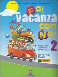 Fai vacanza con noi. Per la 2ª classe elementare - Pobbiani, Caserta, Bassalti - Libro I Libri di Niccolò 2011 | Libraccio.it