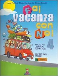 Fai vacanza con noi. Per la 4ª classe elementare - Pobbiani, Caserta, Bassalti - Libro I Libri di Niccolò 2011 | Libraccio.it