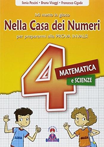 Nella casa dei numeri. Per la 4ª classe elementare - Sonia Pescini, Bruna Visaggi, Francesco Cigada - Libro I Libri di Niccolò 2016 | Libraccio.it