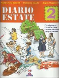 Diario estate. Matematica. Per la Scuola media. Vol. 2 - M. Grazia Bonicelli, Francesco Cigada, Angela Maggioloti - Libro I Libri di Niccolò 2011 | Libraccio.it