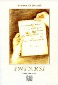 Intarsi - Bettina Di Bartolo - Libro Montedit 2010, I gigli | Libraccio.it