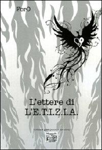 L' ettere di L'E.T.I.Z.I.A. - Manuel Ferro - Libro Montedit 2010, I gelsi | Libraccio.it