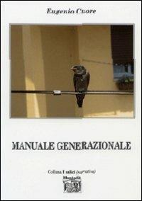 Manuale generazionale - Eugenio Cuore - Libro Montedit 2011, I salici | Libraccio.it