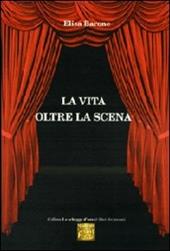 La vita oltre la scena