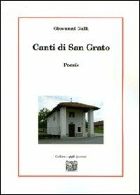 Canti di San Grato - Giovanni Galli - Libro Montedit 2011, I gigli | Libraccio.it