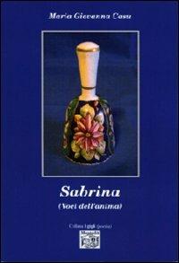 Sabrina (Voci dell'anima) - M. Giovanna Casu - Libro Montedit 2011, I gigli | Libraccio.it