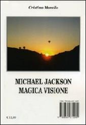 Michael Jackson magica visione. Freddie Mercury l'immortale